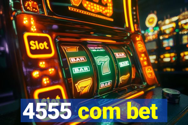 4555 com bet